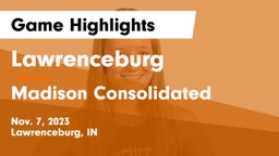 Lawrenceburg  vs Madison Consolidated  Game Highlights - Nov. 7, 2023