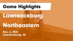 Lawrenceburg  vs Northeastern  Game Highlights - Dec. 6, 2023