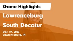 Lawrenceburg  vs South Decatur  Game Highlights - Dec. 27, 2023