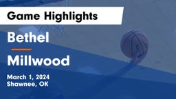 Bethel  vs Millwood  Game Highlights - March 1, 2024