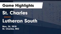 St. Charles  vs Lutheran  South Game Highlights - Nov. 26, 2018