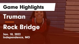 Truman  vs Rock Bridge  Game Highlights - Jan. 18, 2022