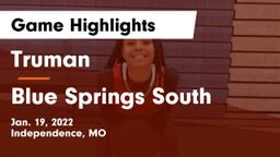Truman  vs Blue Springs South  Game Highlights - Jan. 19, 2022