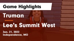 Truman  vs Lee's Summit West  Game Highlights - Jan. 21, 2022