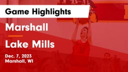 Marshall  vs Lake Mills  Game Highlights - Dec. 7, 2023