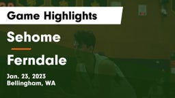 Sehome  vs Ferndale  Game Highlights - Jan. 23, 2023