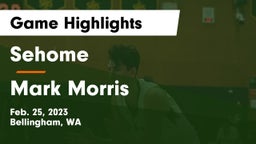 Sehome  vs Mark Morris  Game Highlights - Feb. 25, 2023