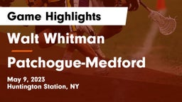 Walt Whitman  vs Patchogue-Medford  Game Highlights - May 9, 2023