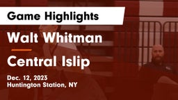 Walt Whitman  vs Central Islip  Game Highlights - Dec. 12, 2023