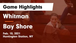 Whitman  vs Bay Shore  Game Highlights - Feb. 10, 2021