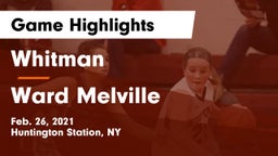 Whitman  vs Ward Melville  Game Highlights - Feb. 26, 2021