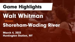 Walt Whitman  vs Shoreham-Wading River  Game Highlights - March 4, 2023
