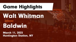 Walt Whitman  vs Baldwin  Game Highlights - March 11, 2023