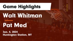 Walt Whitman  vs Pat Med Game Highlights - Jan. 4, 2024