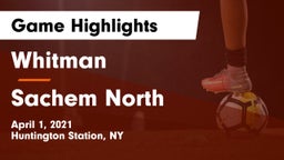 Whitman  vs Sachem North  Game Highlights - April 1, 2021