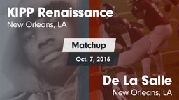 Matchup: KIPP Renaissance vs. De La Salle  2016