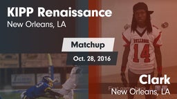 Matchup: KIPP Renaissance vs. Clark  2016