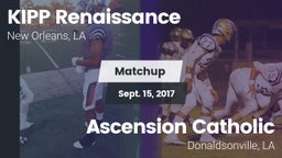 Matchup: KIPP Renaissance vs. Ascension Catholic  2017