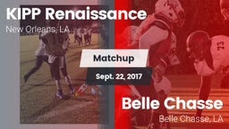 Matchup: KIPP Renaissance vs. Belle Chasse  2017
