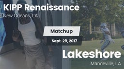 Matchup: KIPP Renaissance vs. Lakeshore  2017