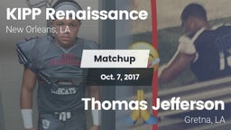 Matchup: KIPP Renaissance vs. Thomas Jefferson  2017