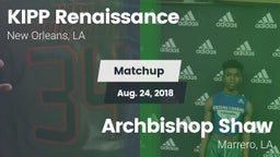 Matchup: KIPP Renaissance vs. Archbishop Shaw  2018