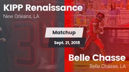 Matchup: KIPP Renaissance vs. Belle Chasse  2018
