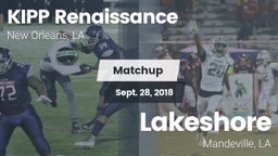 Matchup: KIPP Renaissance vs. Lakeshore  2018