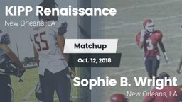 Matchup: KIPP Renaissance vs. Sophie B. Wright  2018