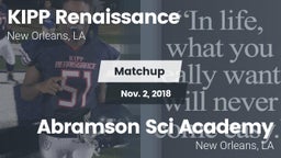 Matchup: KIPP Renaissance vs. Abramson Sci Academy  2018