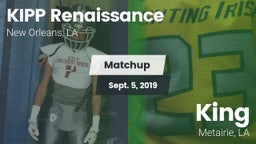Matchup: KIPP Renaissance vs. King  2019