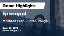 Episcopal  vs Madison Prep - Baton Rouge Game Highlights - Sept. 25, 2021