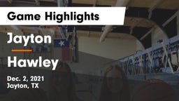 Jayton  vs Hawley  Game Highlights - Dec. 2, 2021