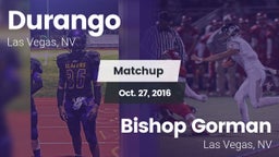 Matchup: Durango  vs. Bishop Gorman  2016