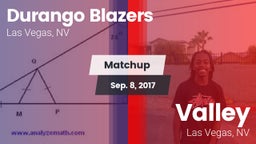 Matchup: Durango  vs. Valley  2017