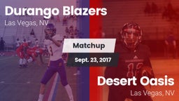 Matchup: Durango  vs. Desert Oasis  2017