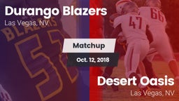 Matchup: Durango  vs. Desert Oasis  2018