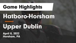 Hatboro-Horsham  vs Upper Dublin  Game Highlights - April 8, 2022
