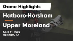 Hatboro-Horsham  vs Upper Moreland  Game Highlights - April 11, 2023