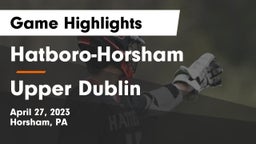 Hatboro-Horsham  vs Upper Dublin  Game Highlights - April 27, 2023