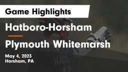 Hatboro-Horsham  vs Plymouth Whitemarsh  Game Highlights - May 4, 2023