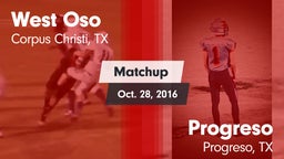 Matchup: West Oso vs. Progreso  2016