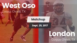 Matchup: West Oso vs. London  2017