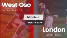 Matchup: West Oso vs. London  2020