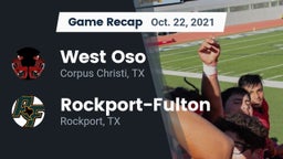 Recap: West Oso  vs. Rockport-Fulton  2021