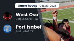 Recap: West Oso  vs. Port Isabel  2021