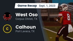 Recap: West Oso  vs. Calhoun  2023