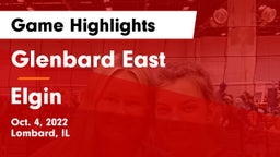 Glenbard East  vs Elgin  Game Highlights - Oct. 4, 2022
