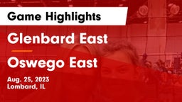 Glenbard East  vs Oswego East  Game Highlights - Aug. 25, 2023