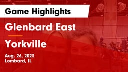 Glenbard East  vs Yorkville  Game Highlights - Aug. 26, 2023